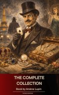 eBook: The Complete Collection of Arsène Lupin