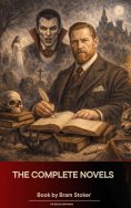 ebook: The complete novels of Bram Stoker