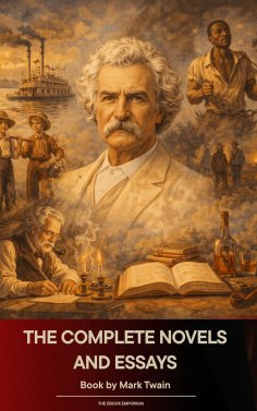 eBook: The Complete Novels and Essays of Mark Twain