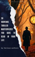 eBook: 30 Suspense and Thriller Masterpieces You Have to Read in Your Life