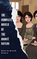 ebook: The Complete Novels of the Brontë Sisters
