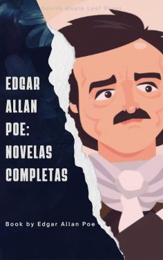 ebook: Edgar Allan Poe: Novelas Completas