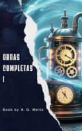 ebook: H. G. Wells: Obras completas volume I