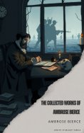 ebook: The Collected Works of Ambrose Bierce