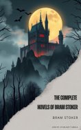ebook: Bram Stoker The Complete Novels