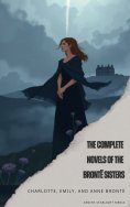 eBook: The Complete Novels of the Brontë Sisters