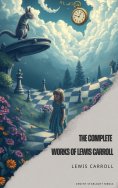 eBook: The Complete Works of Lewis Carroll