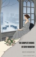 ebook: The Complete Works of Edith Wharton