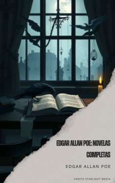 ebook: Edgar Allan Poe: Novelas Completas