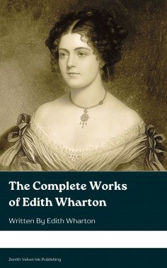 eBook: The Complete Works of Edith Wharton