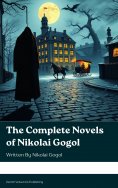eBook: The Complete Novels of Nikolai Gogol