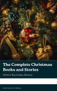 ebook: The Complete Christmas Books and Stories