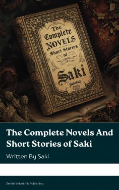eBook: The Complete Novels And Short Stories of Saki