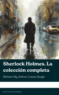 ebook: Sherlock Holmes. La colección completa