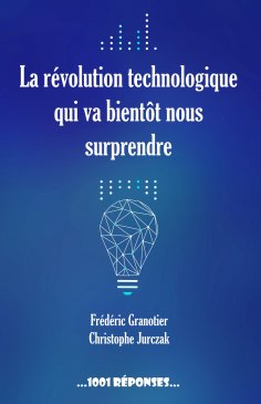 eBook: La révolution technologique qui va bientôt nous surprendre