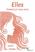 ebook: Elles. Femmes je vous aime