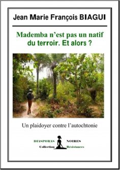 eBook: Mademba n'est pas un natif du terroir. Et alors ?