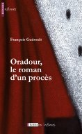 eBook: Oradour, le roman d'un procès