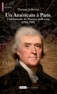 eBook: Un Américain à Paris, l'Ambassade de Thomas Jefferson (1785-1789)