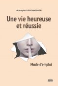 ebook: Une vie heureuse et réussie