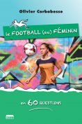 ebook: Le football au féminin en 60 questions