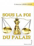 ebook: Sous la foi du palais