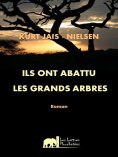 ebook: Ils ont abattu les Grands Arbres