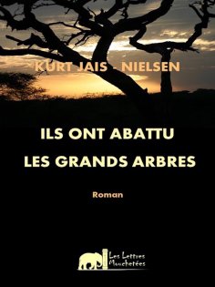 ebook: Ils ont abattu les Grands Arbres