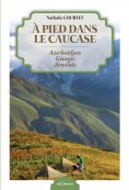 eBook: À pied dans le Caucase