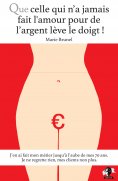 ebook: Que celle qui n'a jamais fait l'amour pour de l'argent lève le doigt !
