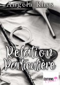 eBook: Relation particulière - Tome 1