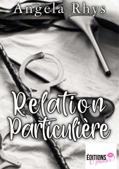 eBook: Relation particulière - Tome 1
