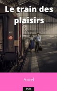 ebook: Le train des plaisirs