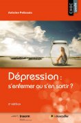 eBook: Dépression : s’enfermer ou s’en sortir ?