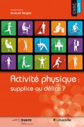 eBook: Activité physique : supplice ou délice ?
