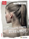 ebook: Je voulais juste être libre