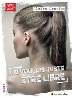 ebook: Je voulais juste être libre