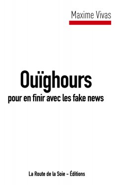 ebook: Ouïghours pour en finir avec les fake news