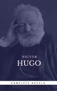 eBook: Hugo, Victor: The Complete Novels (Book Center) (The Greatest Writers of All Time)