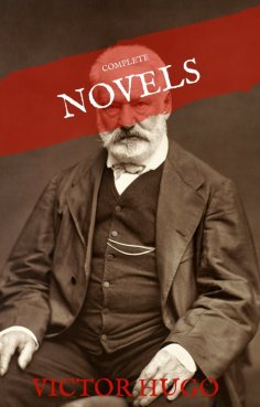 ebook: Victor Hugo: The Complete Novels (House of Classics)