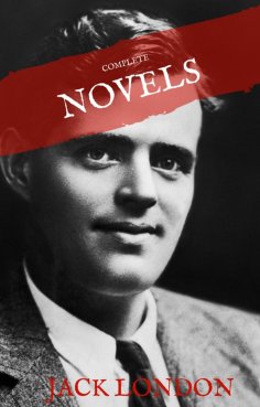 ebook: Jack London: The Complete Novels (House of Classics)