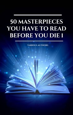 eBook: 50 Masterpieces you have to read before you die vol: 1 (2020 Edition)