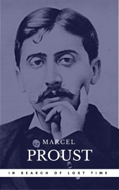 eBook: Proust, Marcel: In Search of Lost Time [volumes 1 to 7] (Book Center) (The Greatest Writers of All T