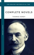 ebook: Hardy, Thomas: The Complete Novels (Oregan Classics) (The Greatest Writers of All Time)