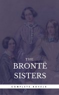 eBook: The Brontë Sisters: The Complete Novels (Book Center) (The Greatest Writers of All Time)