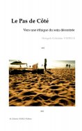 ebook: Le Pas de Côté - Vers une éthique du soin décentrée
