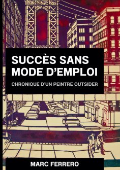 ebook: Succès sans mode d'emploi