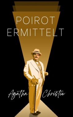 eBook: Poirot ermittelt (übersetzt)