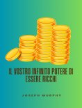 eBook: Il vostro infinito potere di essere ricchi
