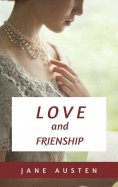 eBook: Love and Freindship and other Early Works